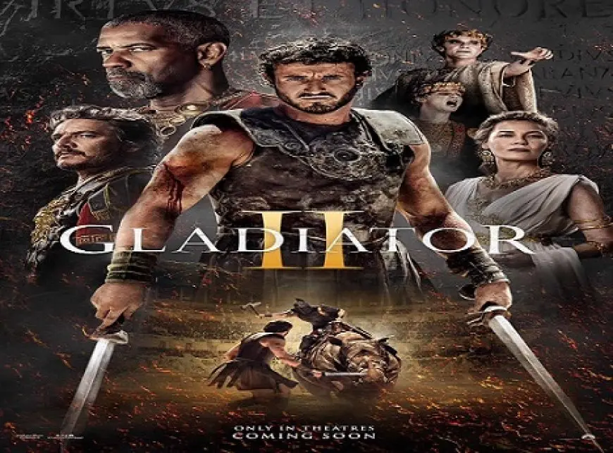 طرح إعلان جديد لفيلم الأسطورة الملحمي GLADIATOR 2