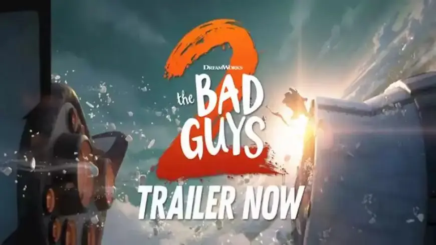 “ظهور الأهرامات”.. طرح الإعلان الدعائي لفيلم “Bad Guys 2” لعرضه في 2025